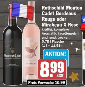 HIT Rothschild Mouton Cadet Bordeaux Rouge oder Mirabeau X Rosé Angebot