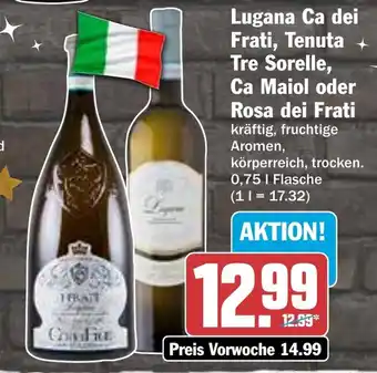 HIT Lugana Ca dei Frati, Tenuta + Tre Sorelle, Ca Maiol oder Rosa dei Frati Angebot