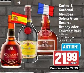 HIT Carlos 1, Cardenal Mendoza Solera Gran Reserva Brandy oder Tekirdag Raki Angebot