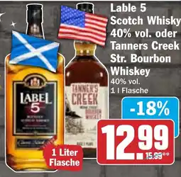 HIT Lable 5 Scotch Whisky 40% vol. oder Tanners Creek Str. Bourbon Whiskey Angebot