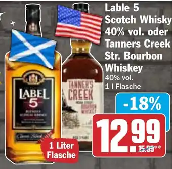 HIT Lable 5 Scotch Whisky 40% vol. oder Tanners Creek Str. Bourbon Whiskey Angebot