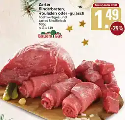 WEZ Bauern Gut Zarter Rinderbraten, -rouladen oder -gulasch Angebot
