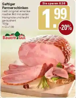 WEZ Bauern Gut Saftiger Farmerschinken Angebot