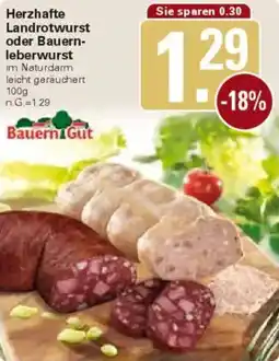 WEZ Bauern Gut Herzhafte Landrotwurst oder Bauernleberwurst Angebot