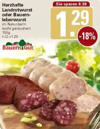 WEZ Bauern Gut Herzhafte Landrotwurst oder Bauernleberwurst Angebot