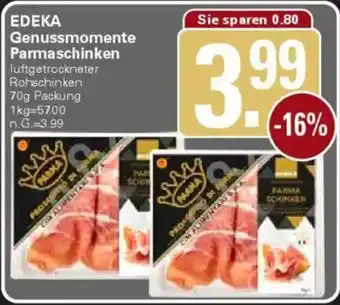 WEZ EDEKA Genussmomente Parmaschinken Angebot