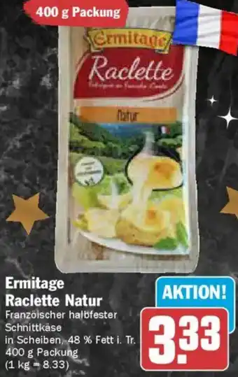 AEZ Ermitage Raclette Natur Angebot