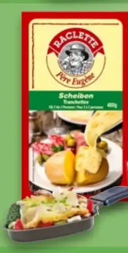 Kaufland Père Eugène Raclette Scheiben Angebot