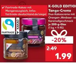 Kaufland K-gold edition tango-creme Angebot