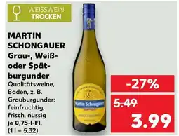 Kaufland Martin schongauer grau-, weiß- oder spätburgunder Angebot