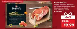 Kaufland K-favourites jamón serrano reserva Angebot