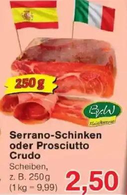 Jawoll Serrano Schinken oder Prosciutto Crudo Angebot