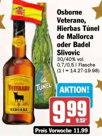 AEZ Osborne Veterano, Hierbas Túnel de Mallorca oder Badel Slivovic Angebot