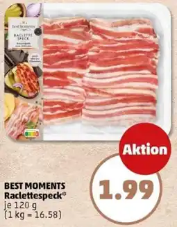PENNY BEST MOMENTS Raclettespeck Angebot