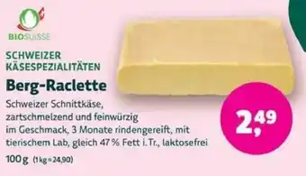 Biomarkt SCHWEIZER KÄSESPEZIALITÄTEN Berg-Raclette Angebot