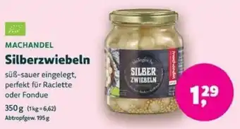 Biomarkt MACHANDEL Silberzwiebeln Angebot