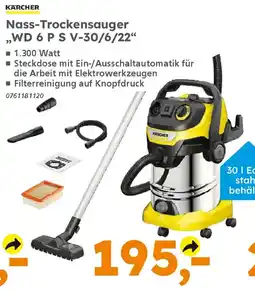 Globus Baumarkt KÄRCHER Nass-Trockensauger „WD 6 P S V-30/6/22" Angebot