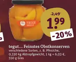 tegut Tegut... feinstes obstkonserven Angebot