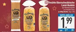 Edeka Dorfmühle oberschwäbische land-nudeln dinkel Angebot