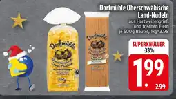 Edeka Dorfmühle oberschwäbische land-nudeln Angebot