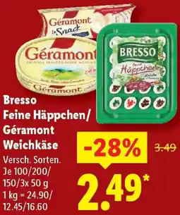 Lidl Bresso Feine Häppchen/ Géramont Weichkäse Angebot