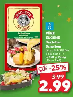Kaufland PÈRE EUGÈNE Raclette Scheiben Angebot