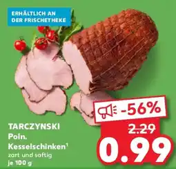 Kaufland TARCZYNSKI Poln. Kesselschinken Angebot