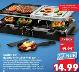 Kaufland SWITCH ON Raclette Grill SRGS 1400 E2 Angebot