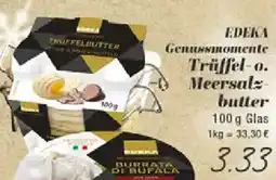 Edeka EDEKA Genussmomente Trüffel-o. Meersalz butter Angebot