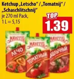Mix Markt Ketchup ,,Letscho" /,,Tomatnij" / „Schaschlitschnij" Angebot