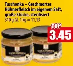 Mix Markt Tuschonka-Geschmortes Hühnerfleisch im eigenem Saft Angebot