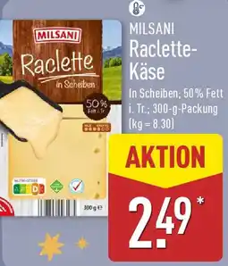 Aldi Nord MILSANI Raclette Käse Angebot
