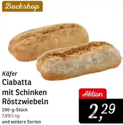 KONSUM Käfer Ciabatta mit Schinken Röstzwiebeln Angebot