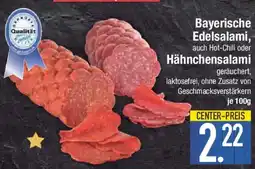 E-Center Bayerische Edelsalami, auch Hot Chili oder Hähnchensalami Angebot
