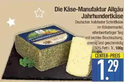 E-Center Die Käse Manufaktur Allgäu Jahrhundertkäse Angebot