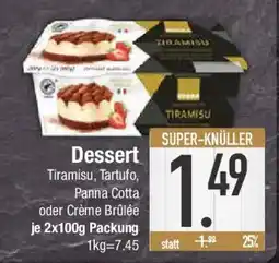 E-Center Dessert Tiramisu, Tartufo, Panna Cotta oder Crème Brûlée Angebot