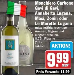HIT Monchiero Carbone Gavi di Gavi, Annaberta Lugana, Masi, Zonin oder Le Morette Lugana Angebot