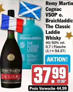 HIT Remy Martin Cognac VSOP o. Bruichladdich The Classic Laddie Whisky Angebot