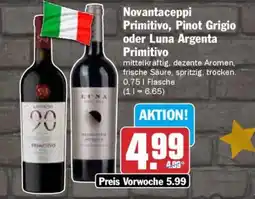 AEZ Novantaceppi Primitivo, Pinot Grigio oder Luna Argenta Primitivo Angebot