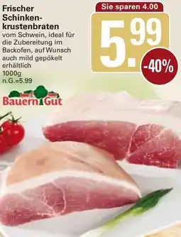 WEZ Bauern Gut Frischer Schinkenkrustenbraten Angebot