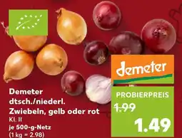 Kaufland Demeter dtsch./niederl. zwiebeln, gelb oder rot Angebot