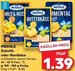 Kaufland MEGGLE Schnitt- oder Hartkäse Angebot