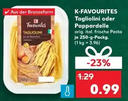 Kaufland K-favourites tagliolini Angebot