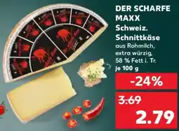 Kaufland DER SCHARFE MAXX Schweiz. Schnittkäse Angebot