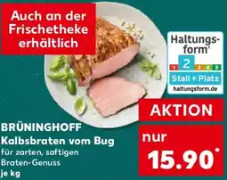 Kaufland BRÜNINGHOFF Kalbsbraten vom Bug Angebot