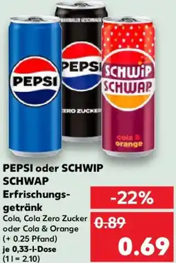Kaufland PEPSI oder SCHWIP SCHWAP Erfrischungsgetränk Angebot