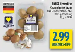 diska EDEKA Herzstücke Champignons braun Angebot