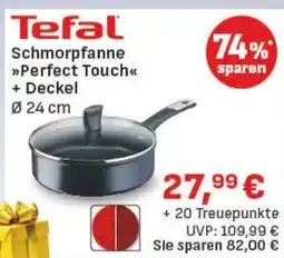 diska Tefal Schmorpfanne >>Perfect Touch<< Angebot