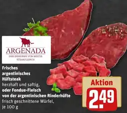 REWE ARGENADA Frisches argentinisches Hüftsteak oder Fondue-Fleisch von der argentinischen Rinderhüfte Angebot