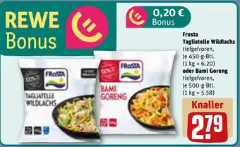 REWE Frosta Tagliatelle Wildlachs oder Bami Goreng Angebot